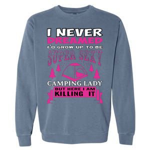 Super Sexy Camping Lady Garment-Dyed Sweatshirt