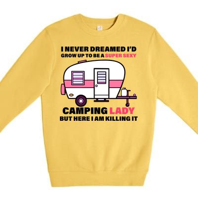 Super Sexy Camping Lady Killing It Premium Crewneck Sweatshirt