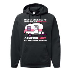 Super Sexy Camping Lady Killing It Performance Fleece Hoodie