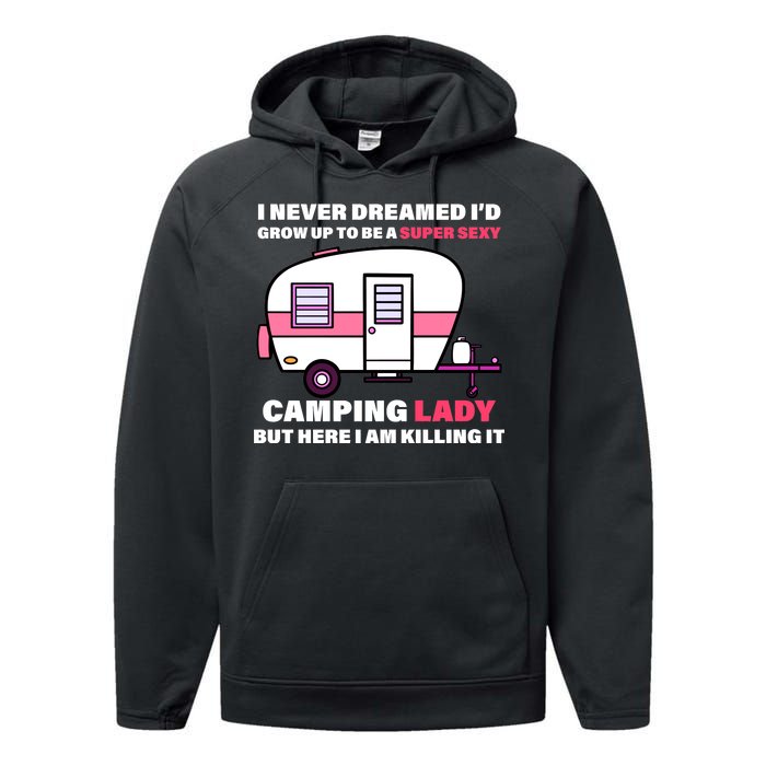 Super Sexy Camping Lady Killing It Performance Fleece Hoodie