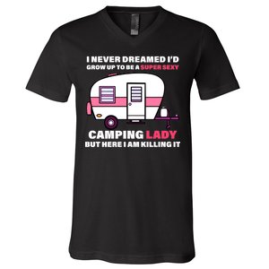 Super Sexy Camping Lady Killing It V-Neck T-Shirt