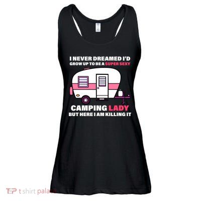 Super Sexy Camping Lady Killing It Ladies Essential Flowy Tank