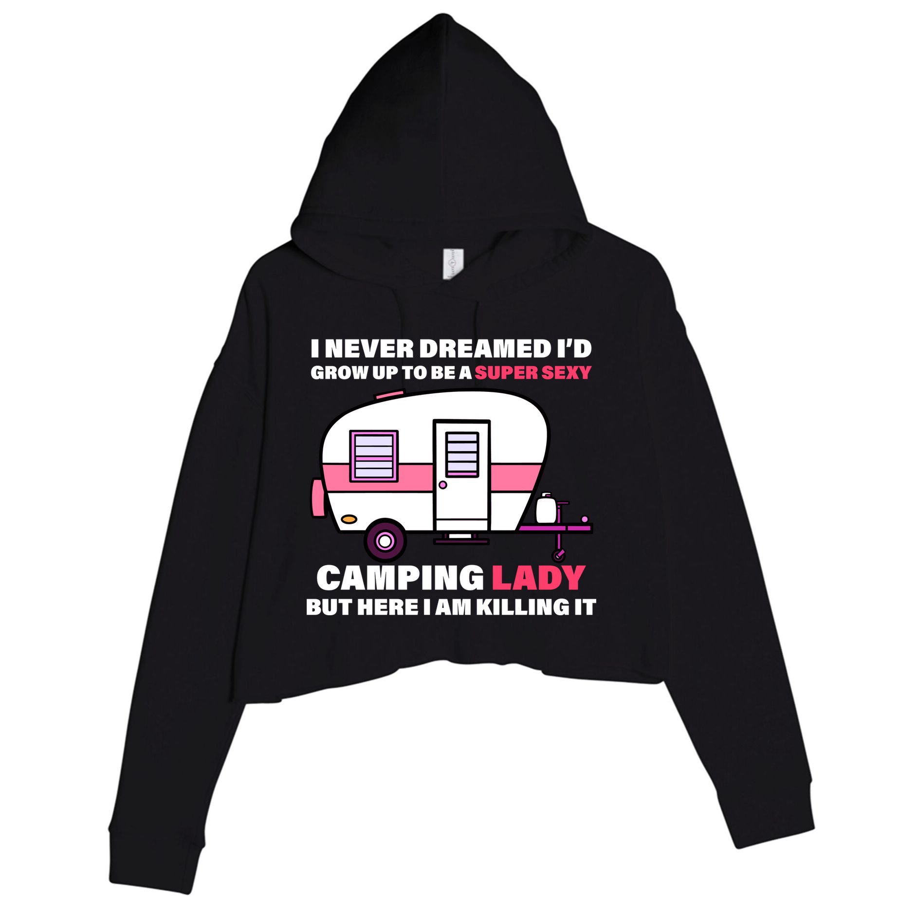 Super Sexy Camping Lady Killing It Crop Fleece Hoodie