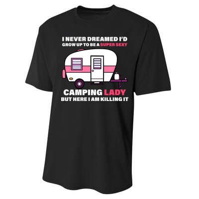 Super Sexy Camping Lady Killing It Performance Sprint T-Shirt