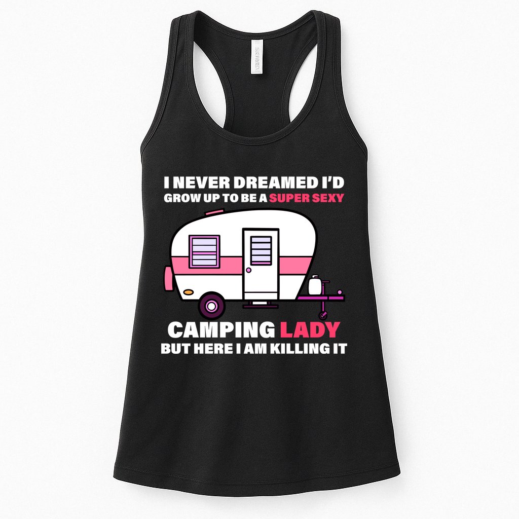 Super Sexy Camping Lady Killing It Womens Tank Top