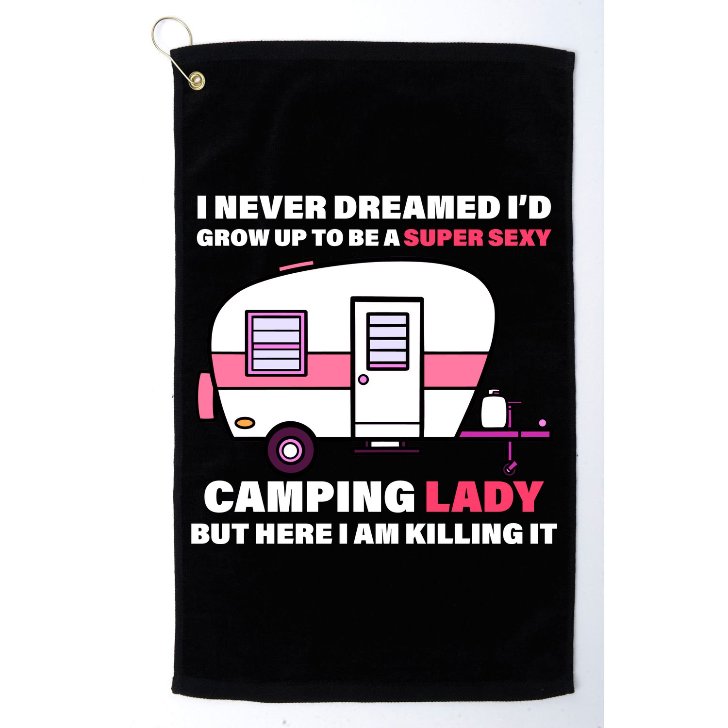 Super Sexy Camping Lady Killing It Golf Towel