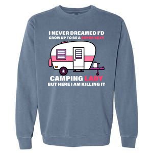 Super Sexy Camping Lady Killing It Garment-Dyed Sweatshirt