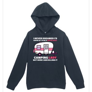 Super Sexy Camping Lady Killing It Urban Pullover Hoodie