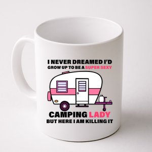 Super Sexy Camping Lady Killing It Coffee Mug