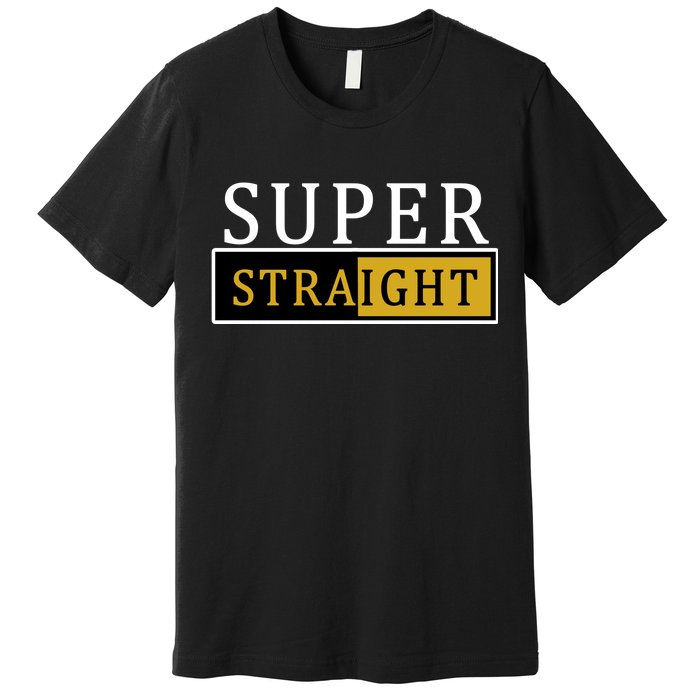 Super Straight Premium T-Shirt