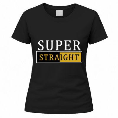 Super Straight Women's T-Shirt