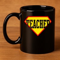 Super Teacher Hero 11oz C Handle Ceramic Mug