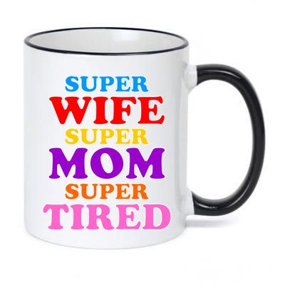 Super Wife Super Mom Super Tired Colorful Text 11oz Black Color Changing Mug