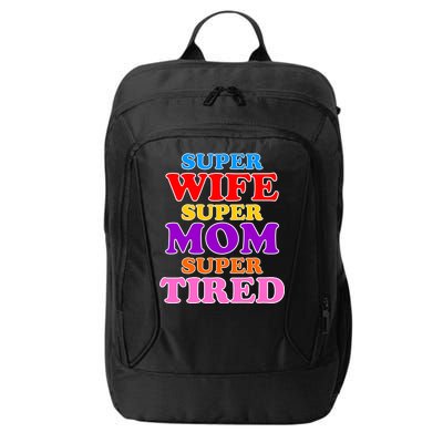 Super Wife Super Mom Super Tired Colorful Text City Backpack