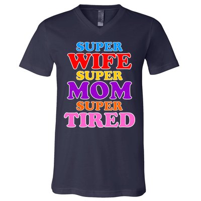 Super Wife Super Mom Super Tired Colorful Text V-Neck T-Shirt