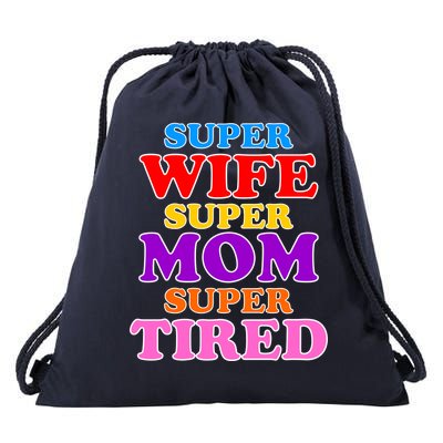 Super Wife Super Mom Super Tired Colorful Text Drawstring Bag