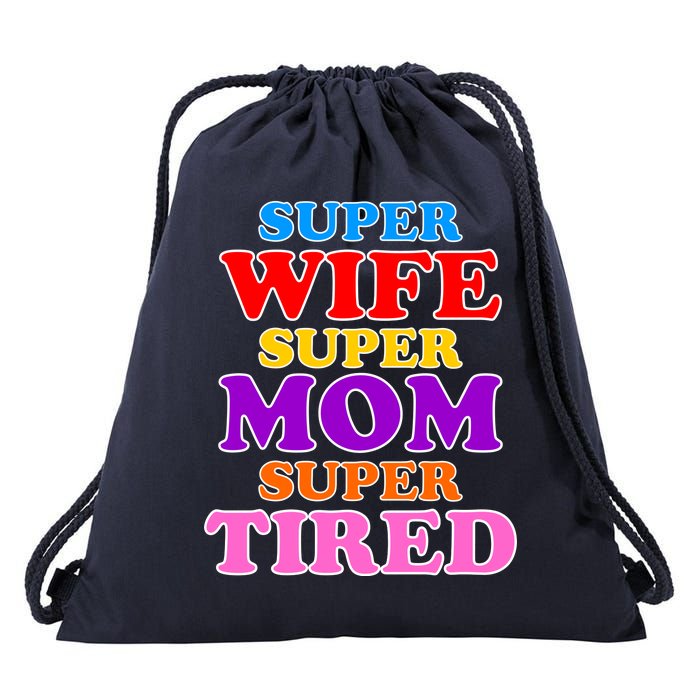 Super Wife Super Mom Super Tired Colorful Text Drawstring Bag