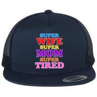 Super Wife Super Mom Super Tired Colorful Text Flat Bill Trucker Hat