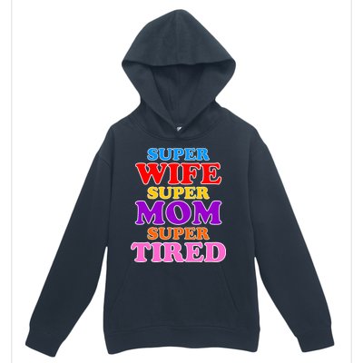 Super Wife Super Mom Super Tired Colorful Text Urban Pullover Hoodie