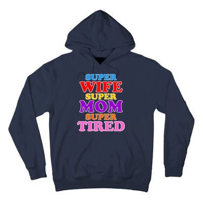 Super Wife Super Mom Super Tired Colorful Text Tall Hoodie