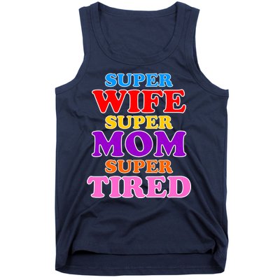 Super Wife Super Mom Super Tired Colorful Text Tank Top