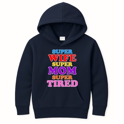 Super Wife Super Mom Super Tired Colorful Text Kids Hoodie