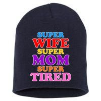 Super Wife Super Mom Super Tired Colorful Text Short Acrylic Beanie