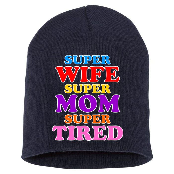 Super Wife Super Mom Super Tired Colorful Text Short Acrylic Beanie