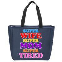 Super Wife Super Mom Super Tired Colorful Text Zip Tote Bag