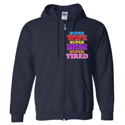 Super Wife Super Mom Super Tired Colorful Text Full Zip Hoodie