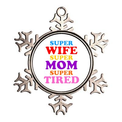 Super Wife Super Mom Super Tired Colorful Text Metallic Star Ornament