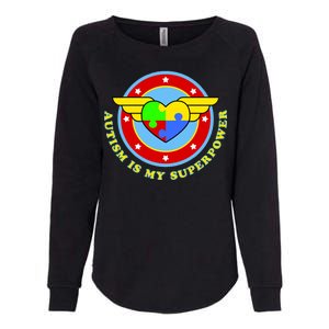 Super Woman Autism Is My Superpower Womens California Wash Sweatshirt