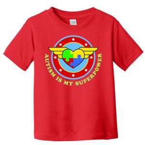 Super Woman Autism Is My Superpower Toddler T-Shirt