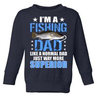 Superior Fishing Dad Toddler Sweatshirt