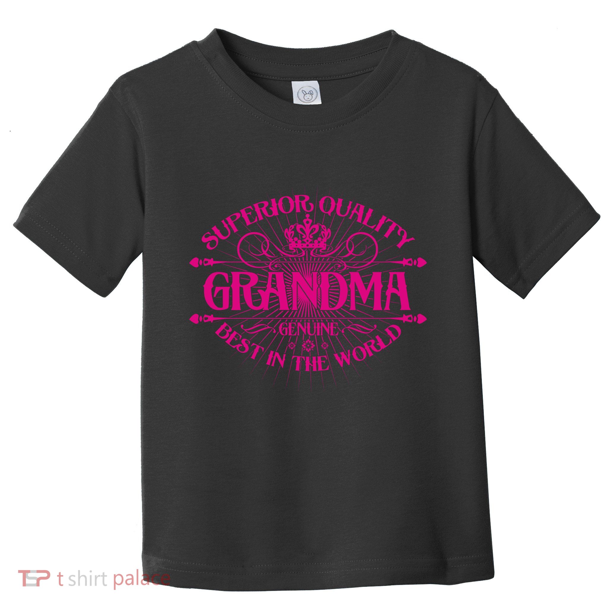 Superior Quality Grandma Best In The World Toddler T-Shirt