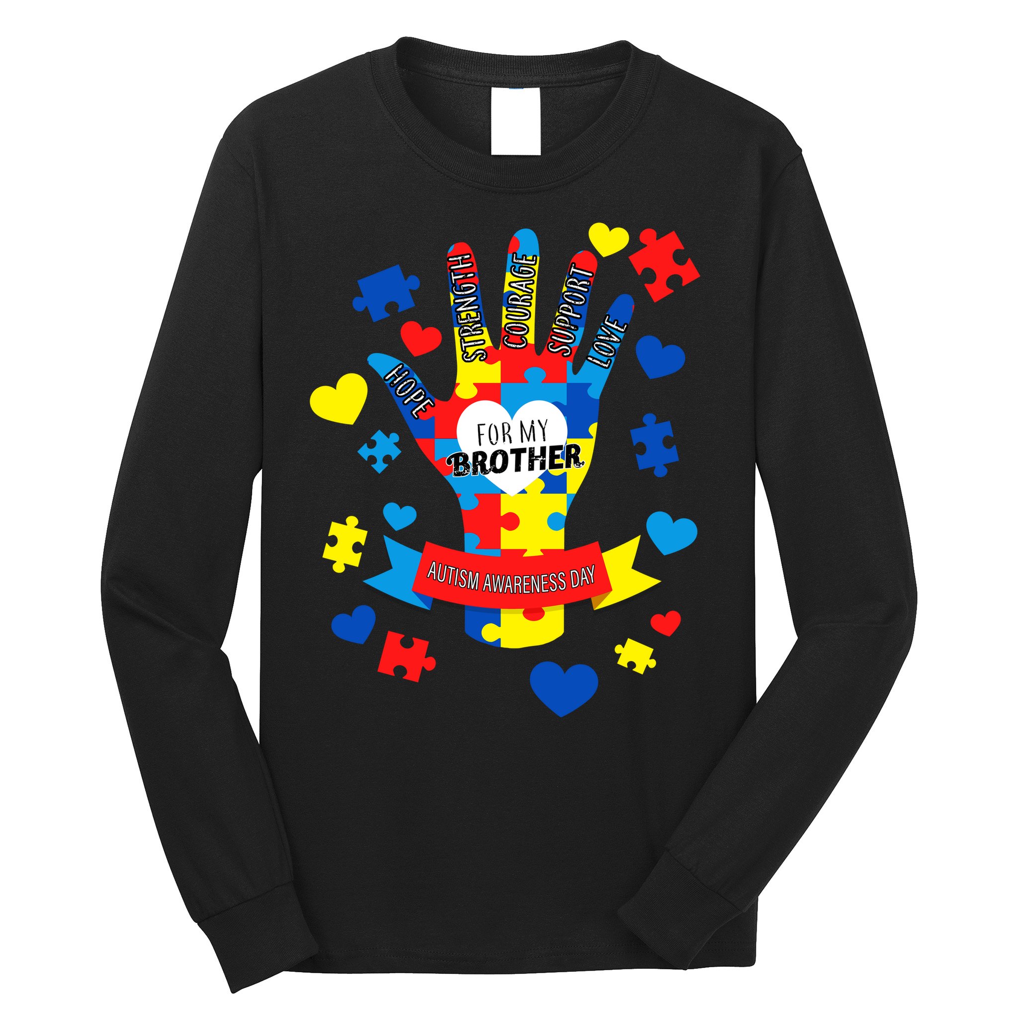 Support Autism Awareness Day For My Brother Long Sleeve Shirt