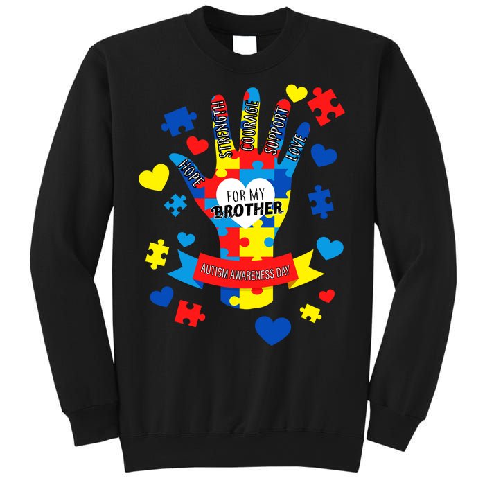 Support Autism Awareness Day For My Brother Sweatshirt