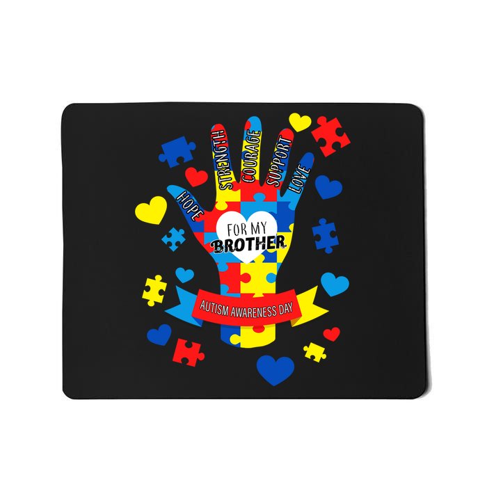 Support Autism Awareness Day For My Brother Mousepad