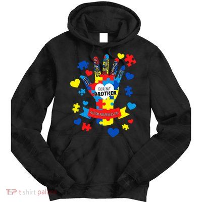 Support Autism Awareness Day For My Brother Tie Dye Hoodie