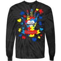 Support Autism Awareness Day For My Brother Tie-Dye Long Sleeve Shirt