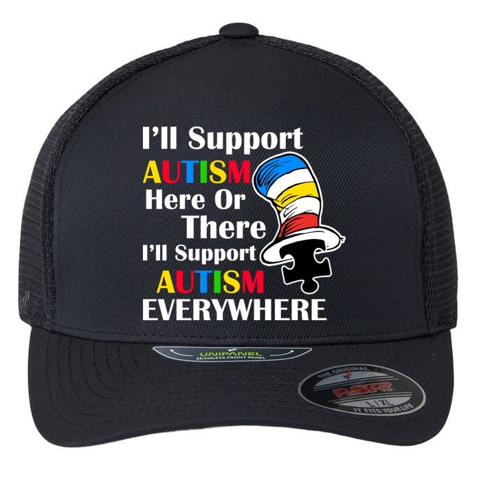 Support Autism Here Or There And Everywhere Flexfit Unipanel Trucker Cap