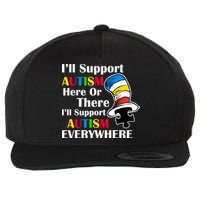 Support Autism Here Or There And Everywhere Wool Snapback Cap
