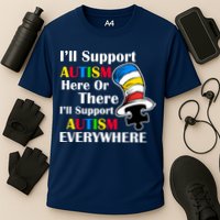 Support Autism Here Or There And Everywhere Performance Shirt