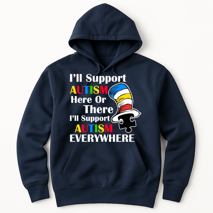 Support Autism Here Or There And Everywhere Hoodie