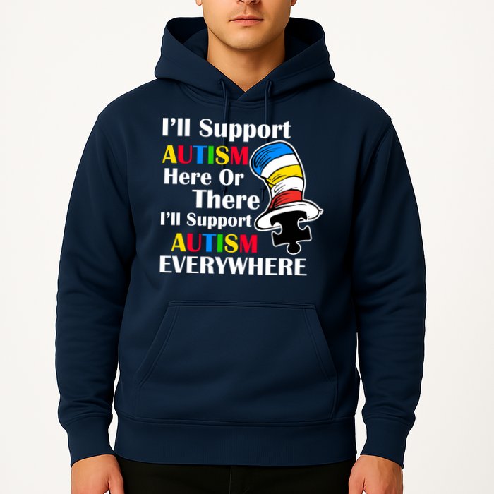 Support Autism Here Or There And Everywhere Hoodie