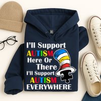 Support Autism Here Or There And Everywhere Hoodie