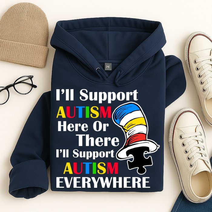 Support Autism Here Or There And Everywhere Hoodie