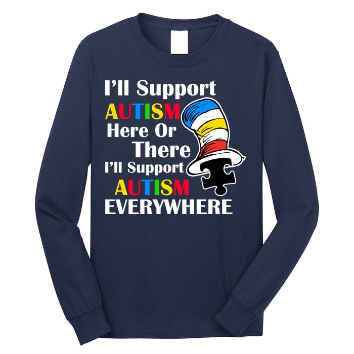Support Autism Here Or There And Everywhere Long Sleeve Shirt
