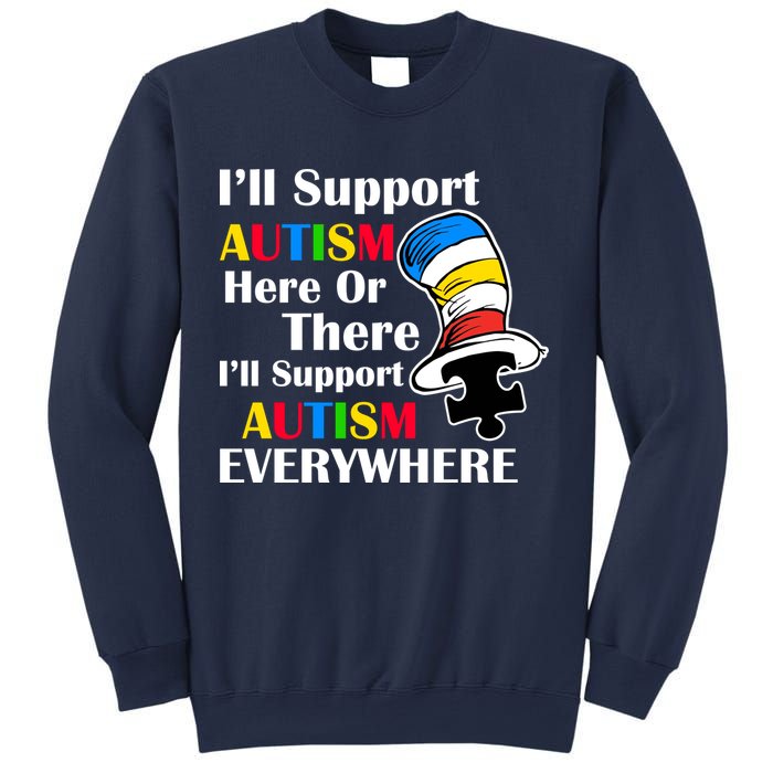 Support Autism Here Or There And Everywhere Sweatshirt