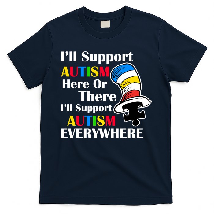 Support Autism Here Or There And Everywhere T-Shirt
